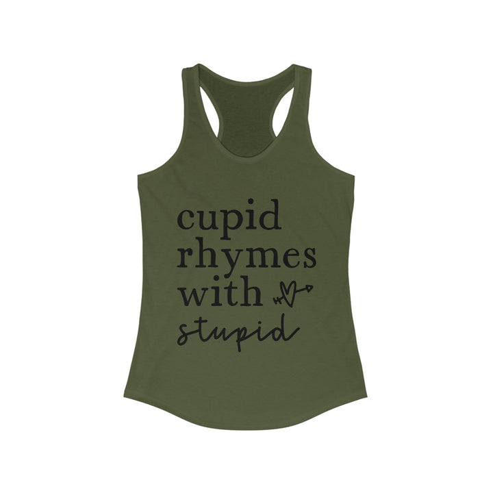 Cupid Rhymes With Stupid - Women's Ideal Racerback Tank