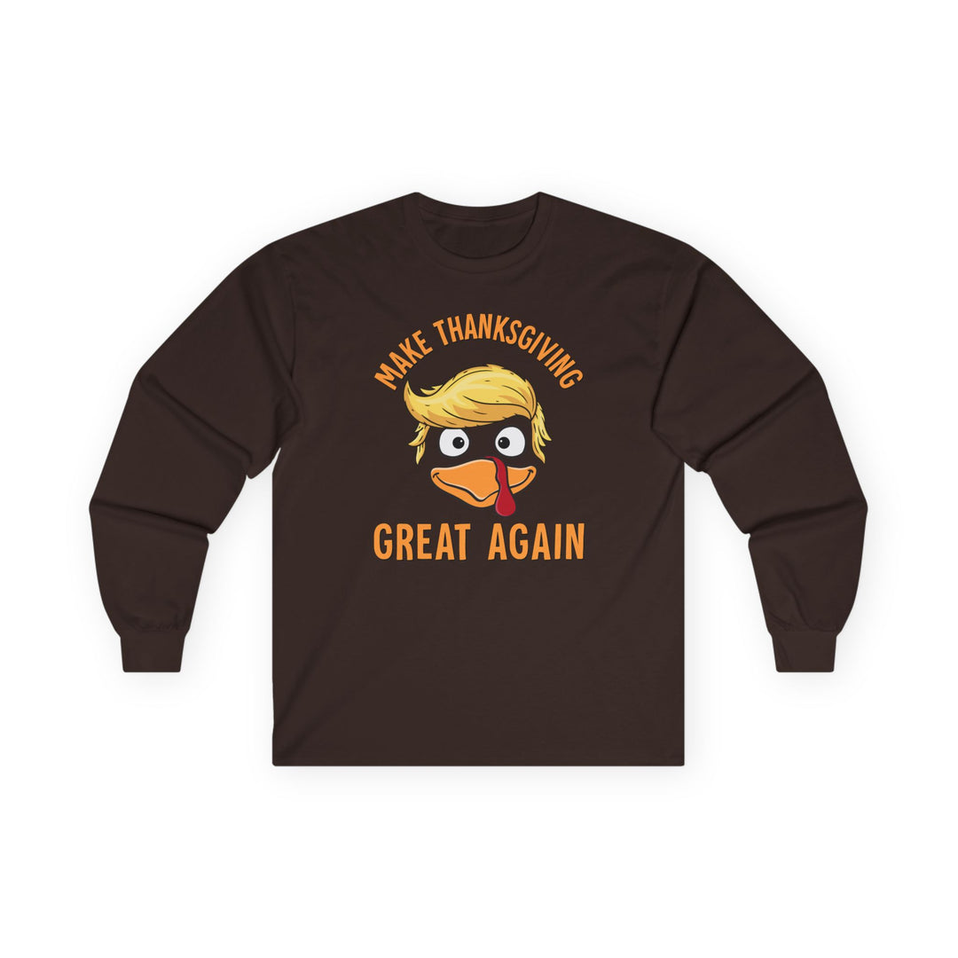 Make Thanksgiving Great Again - Unisex Ultra Cotton Long Sleeve Tee