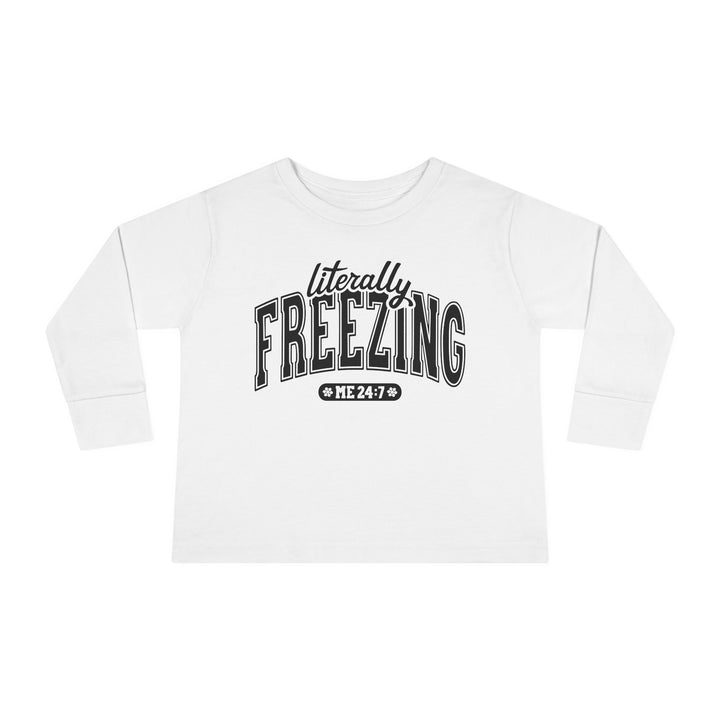 Literally Freezing - Toddler Long Sleeve Tee
