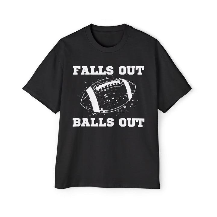 Falls Out Balls Out - Men's Heavy Oversized Tee