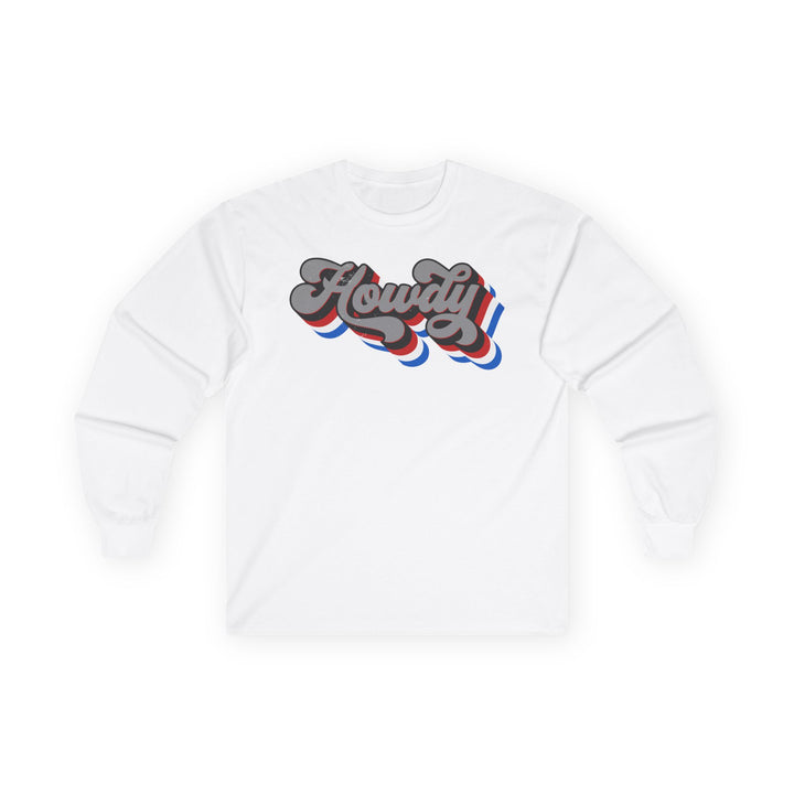 Howdy - Unisex Ultra Cotton Long Sleeve Tee