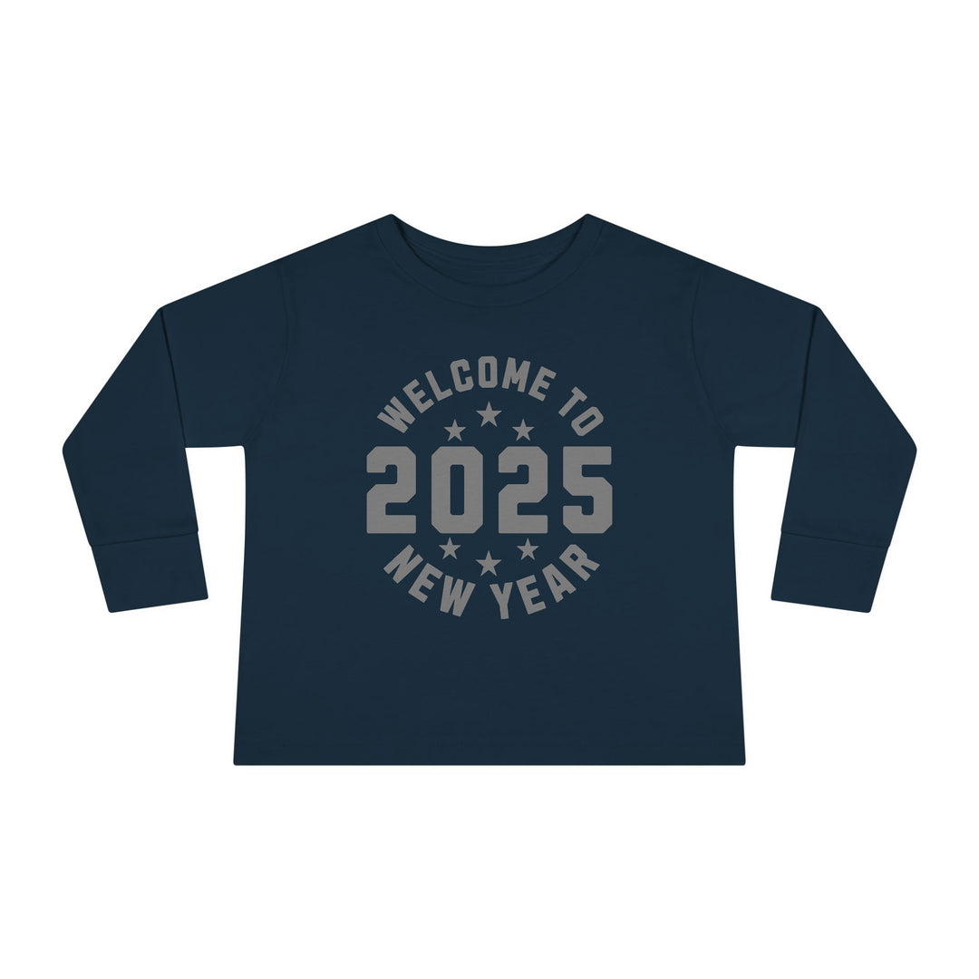 Welcome To 2025 - Toddler Long Sleeve Tee