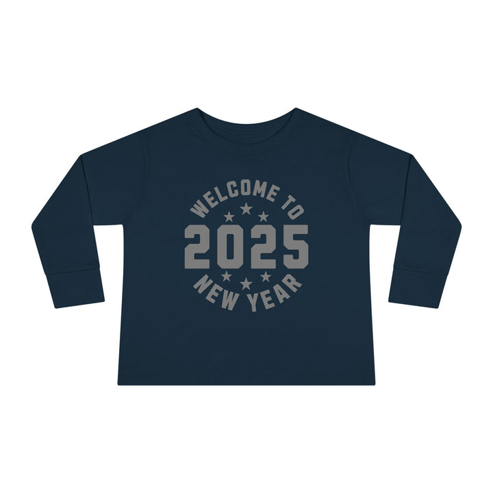 Welcome To 2025 - Toddler Long Sleeve Tee
