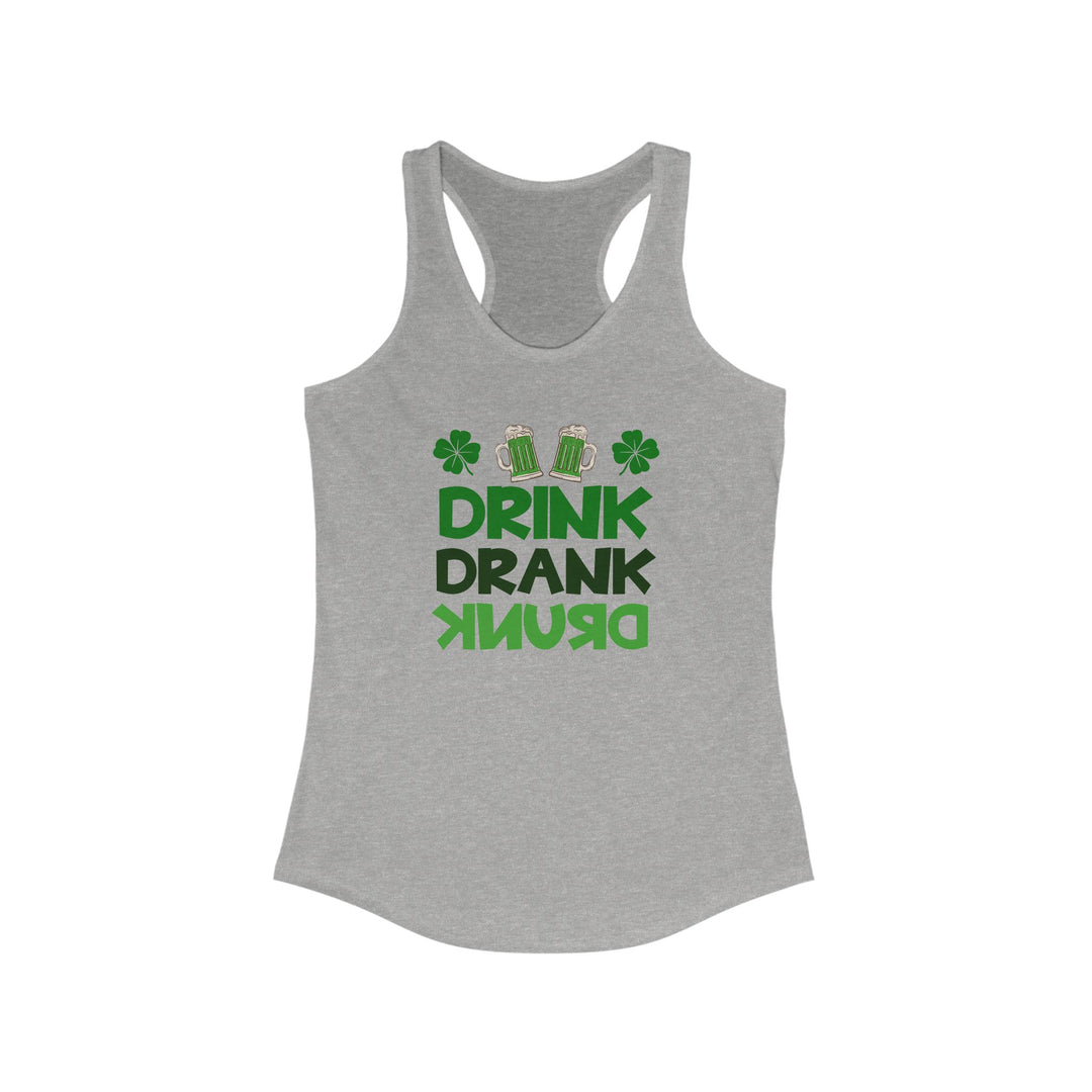 Drink Drank Drunk - Women's Ideal Racerback Tank