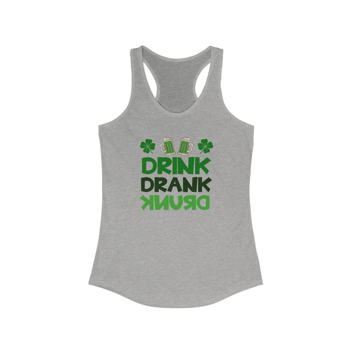 Drink Drank Drunk - Women's Ideal Racerback Tank