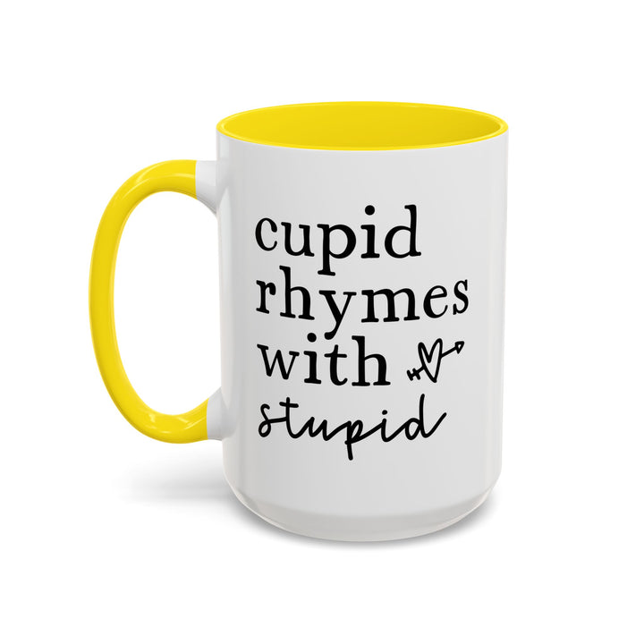 Cupid Rhymes With Stupid - Accent Coffee Mug (11, 15oz)