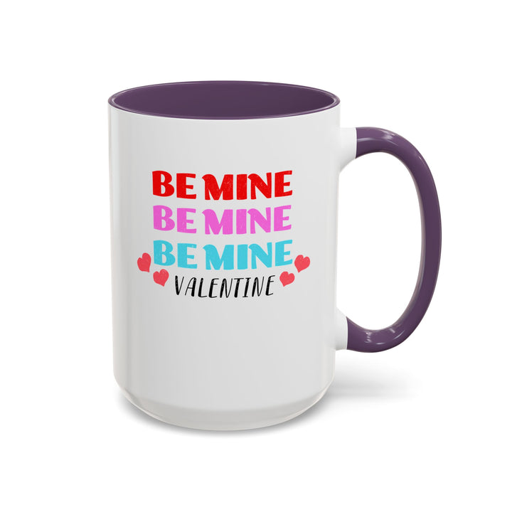 Be Mine Valentine - Accent Coffee Mug (11, 15oz)