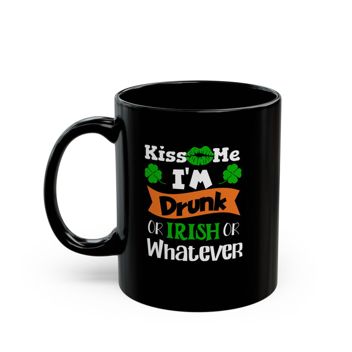 Kiss Me I'm Drunk - Black Mug (11oz, 15oz)