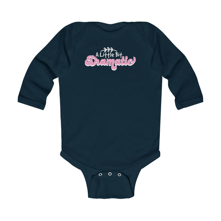 Little Bit Dramatic - Infant Long Sleeve Bodysuit