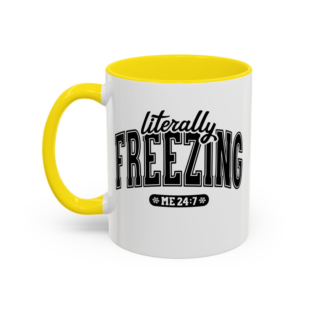 Literally Freezing - Accent Coffee Mug (11, 15oz)