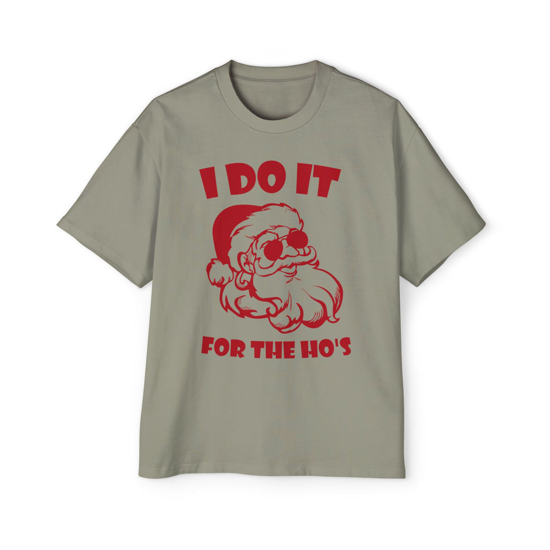 I Do It For The Ho's - Men's Heavy Oversized Tee