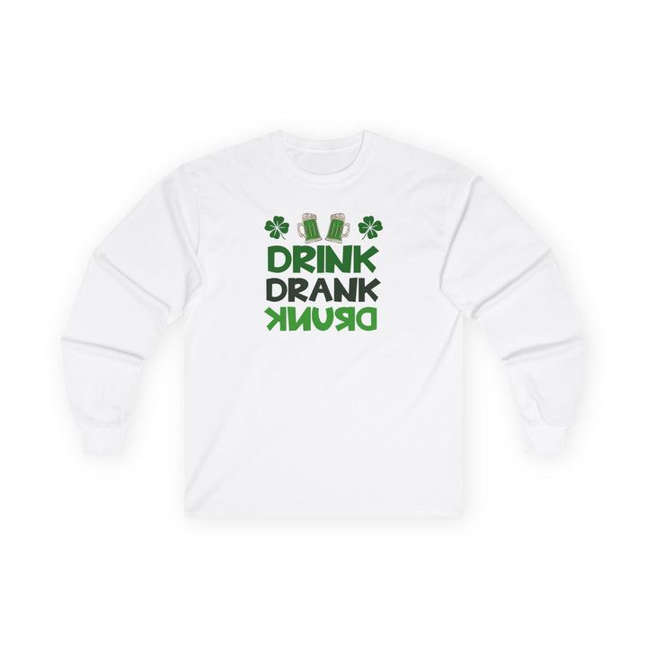 Drink Drank Drunk - Unisex Ultra Cotton Long Sleeve Tee