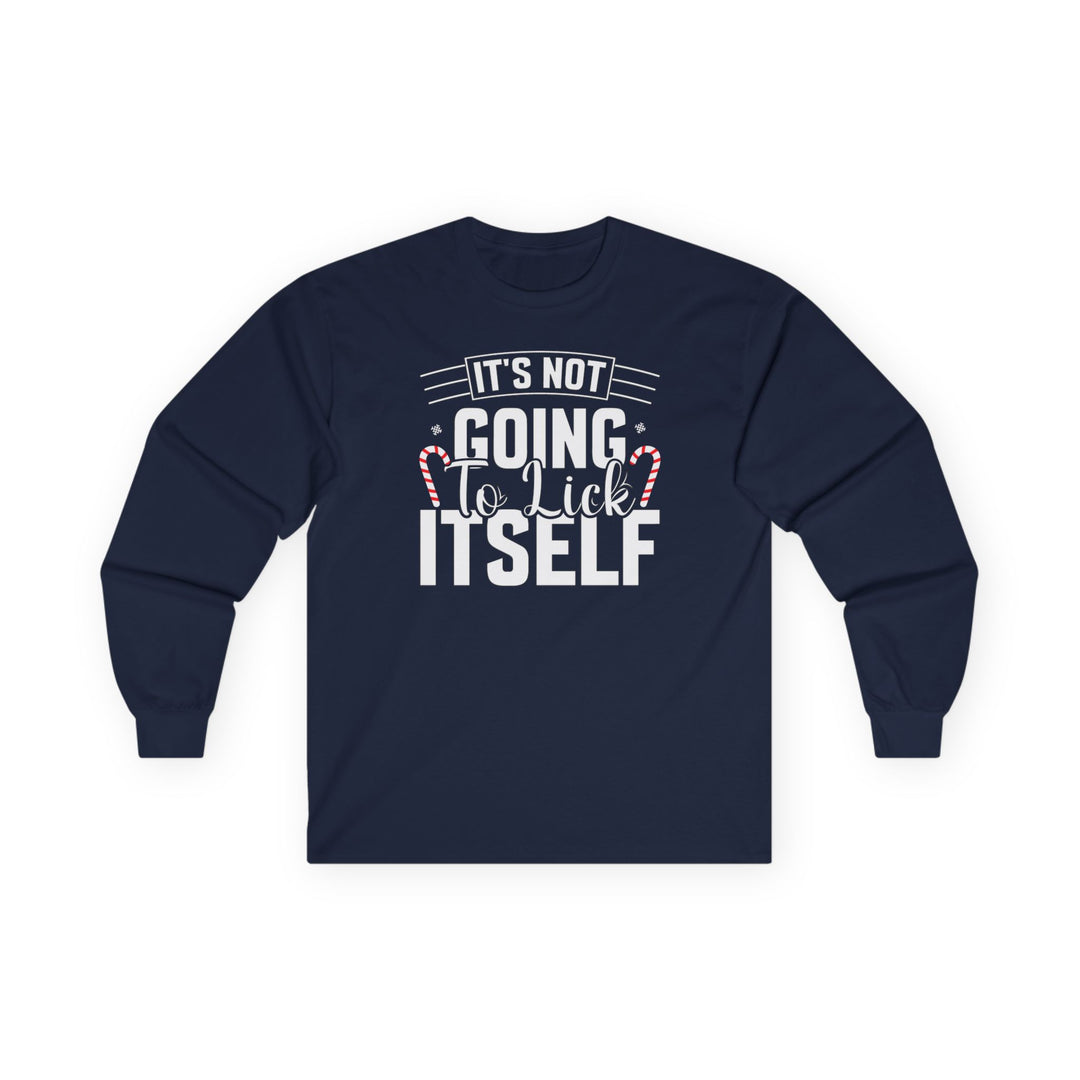 It's Not Going To Lick Itself - Unisex Ultra Cotton Long Sleeve Tee