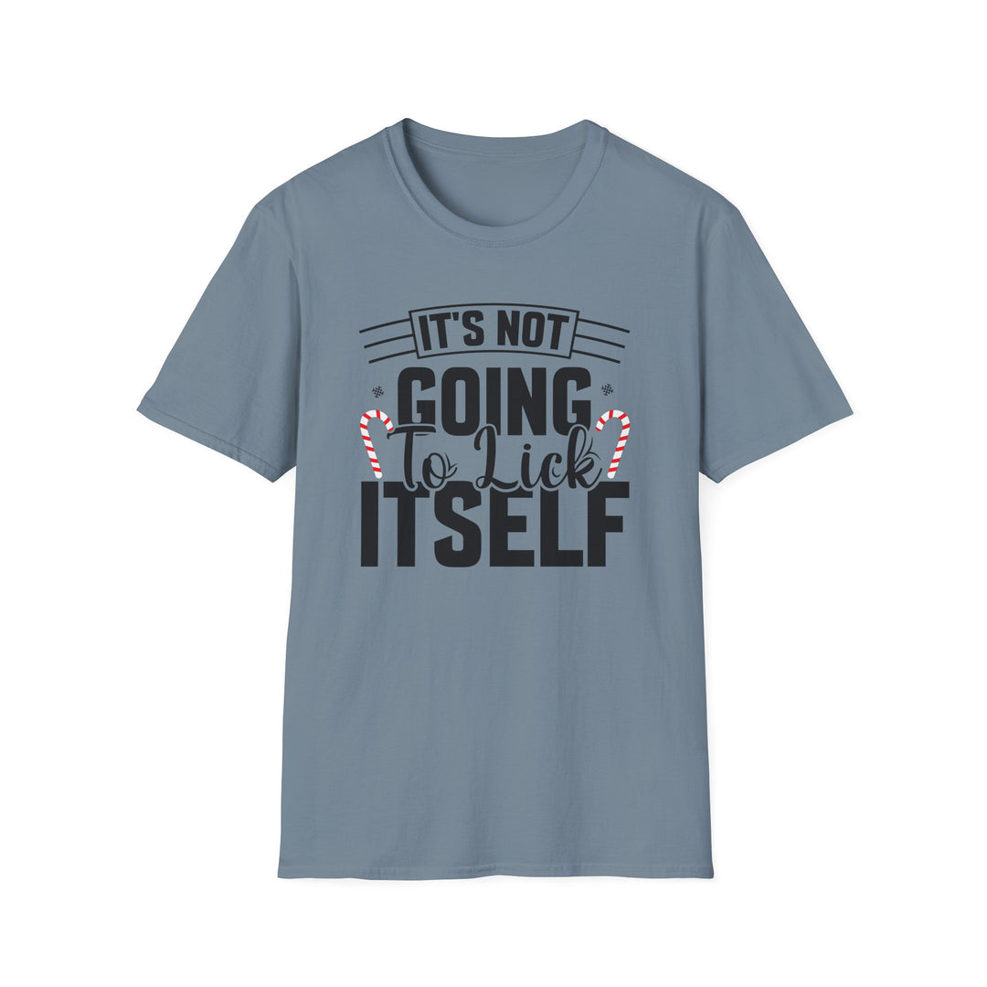 It's Not Going To Lick Itself - Unisex Softstyle T-Shirt