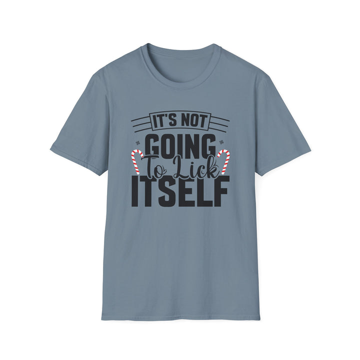 It's Not Going To Lick Itself - Unisex Softstyle T-Shirt