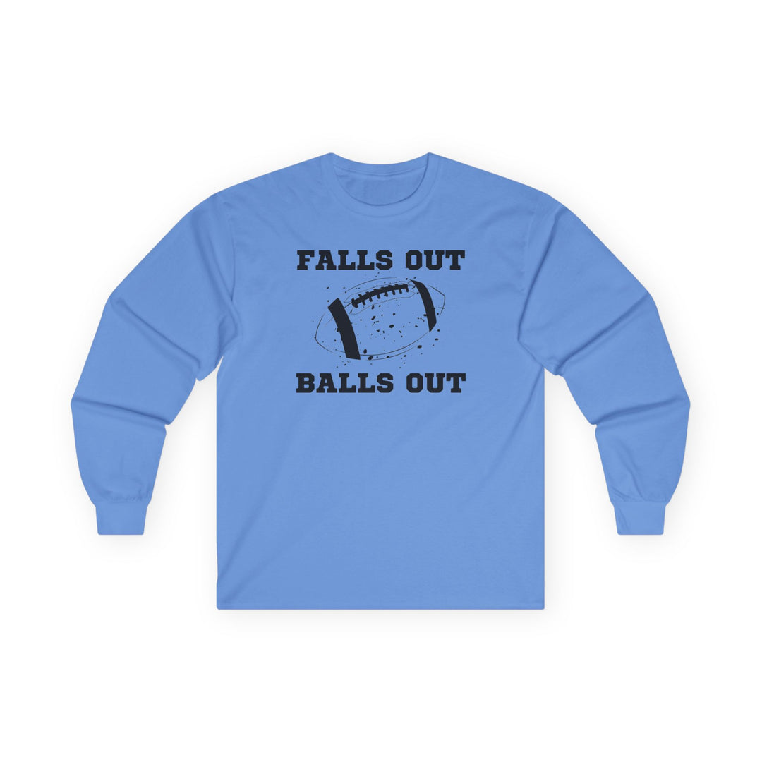 Falls Out Balls Out - Unisex Ultra Cotton Long Sleeve Tee