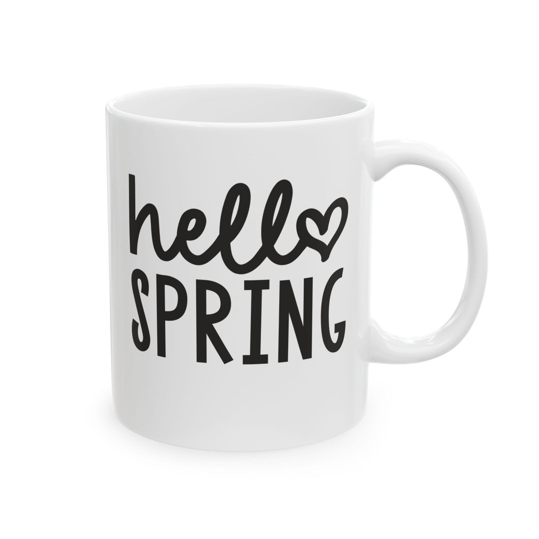 Hello Spring - Ceramic Mug, (11oz, 15oz)