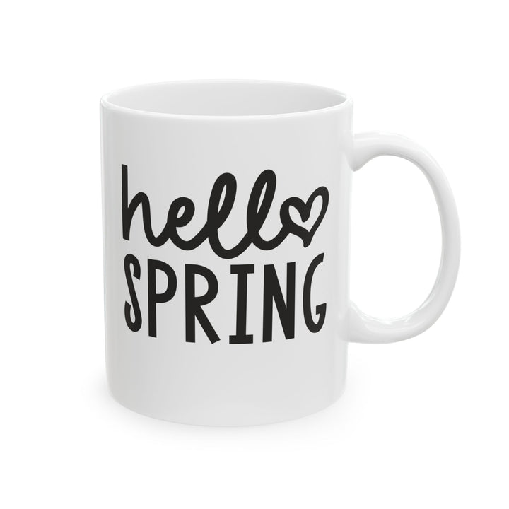 Hello Spring - Ceramic Mug, (11oz, 15oz)