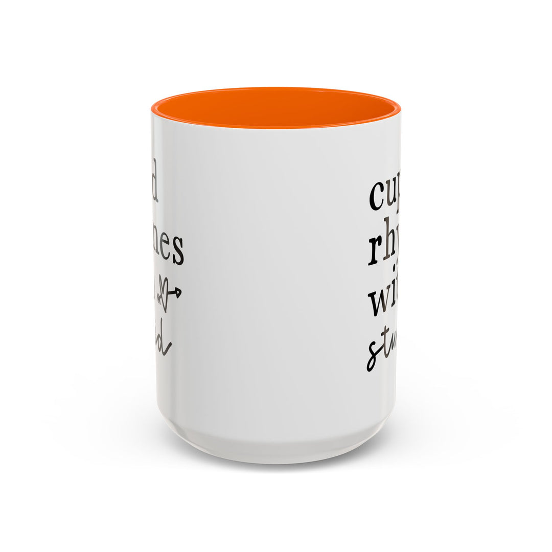Cupid Rhymes With Stupid - Accent Coffee Mug (11, 15oz)