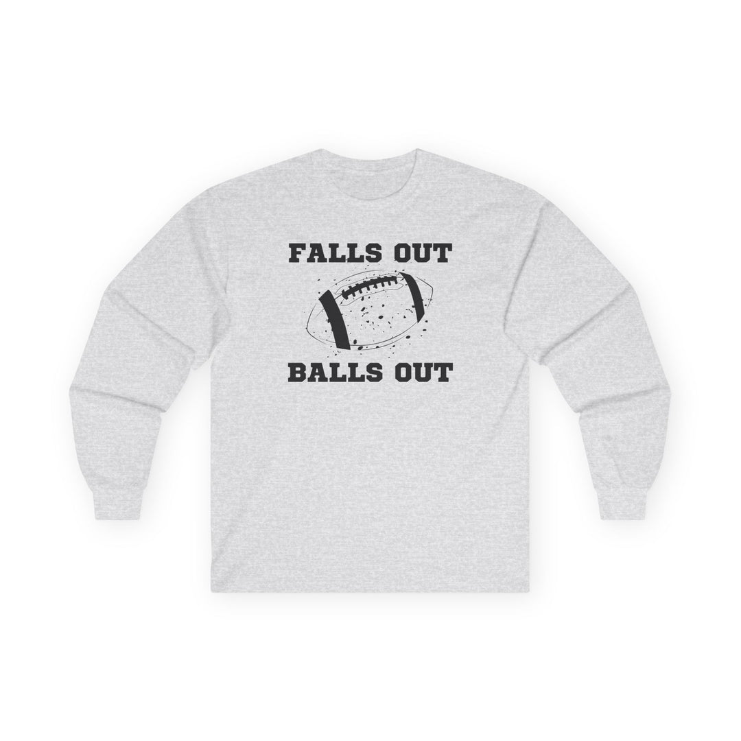 Falls Out Balls Out - Unisex Ultra Cotton Long Sleeve Tee