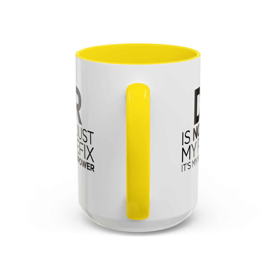 Dr. - Accent Coffee Mug (11, 15oz)