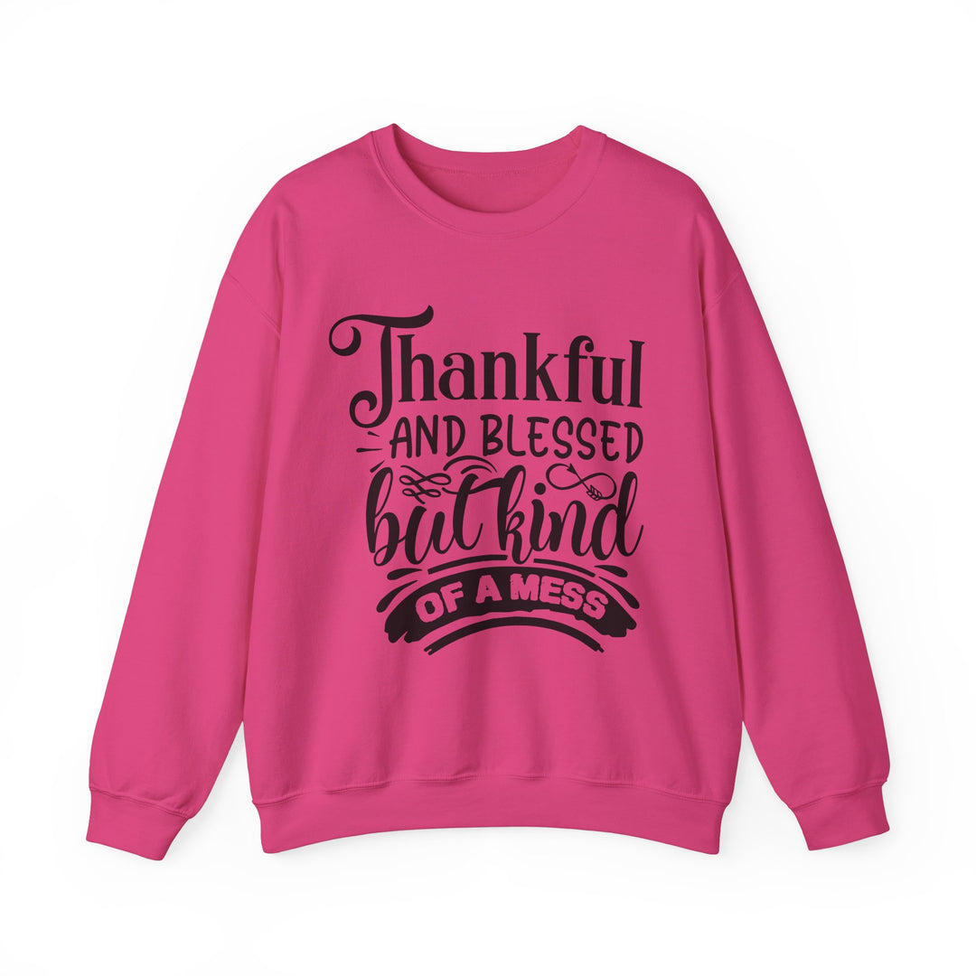 Thankful Blessed And Kind Of A Mess - Unisex Heavy Blend™ Crewneck Sweatshirt