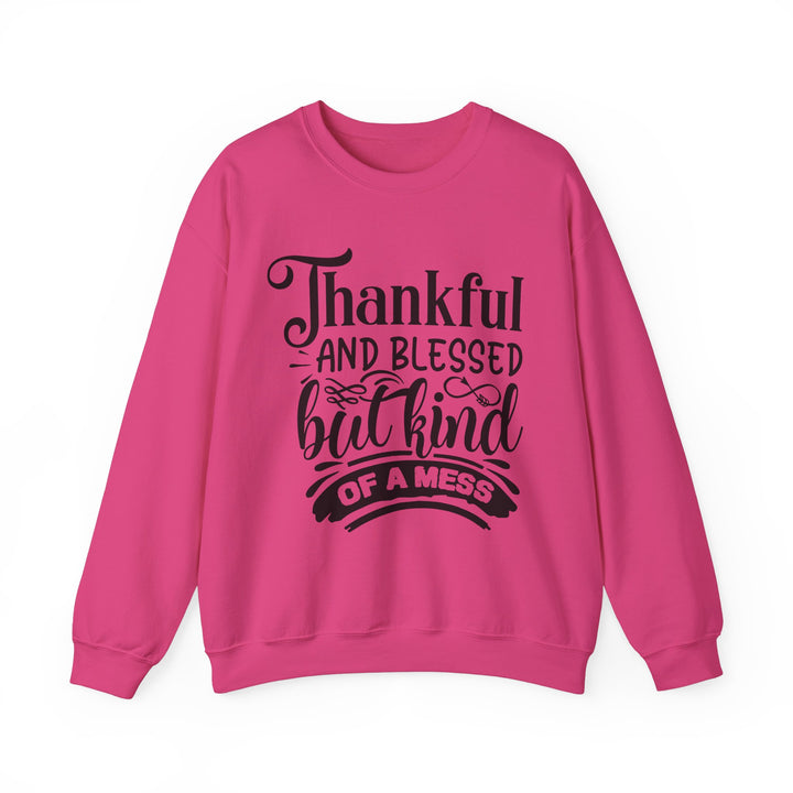 Thankful Blessed And Kind Of A Mess - Unisex Heavy Blend™ Crewneck Sweatshirt
