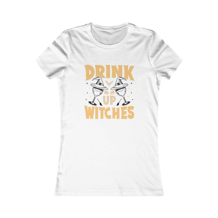 Drink Up WItches - Women's Favorite Tee
