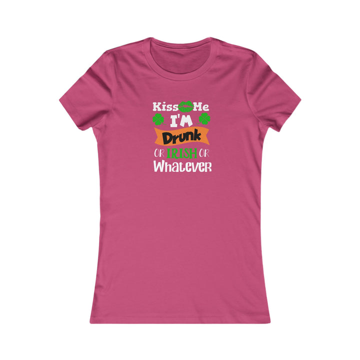Kiss Me I'm Drunk - Women's Favorite Tee