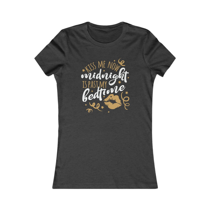 Kiss Me Now - Women's Favorite Tee