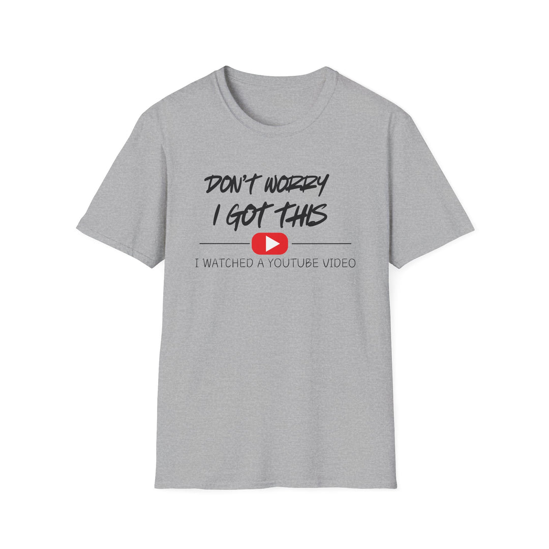 Don't Worry - Unisex Softstyle T-Shirt