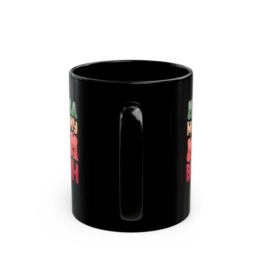 Mama Bruh - Black Mug (11oz, 15oz)