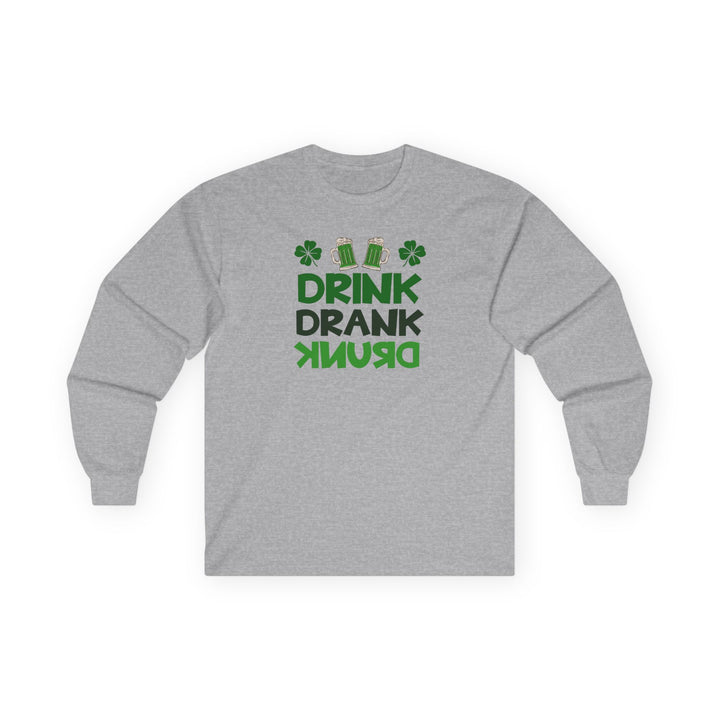 Drink Drank Drunk - Unisex Ultra Cotton Long Sleeve Tee