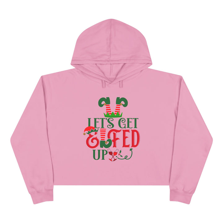 Lets Get Elfed Up - Crop Hoodie