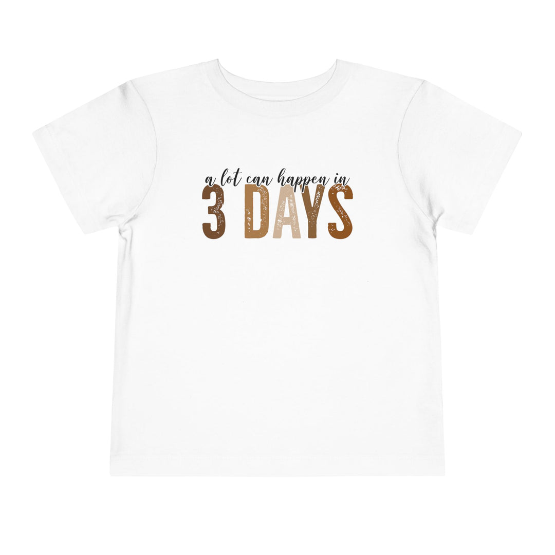 3 Days - Toddler Short Sleeve Tee