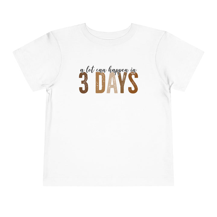 3 Days - Toddler Short Sleeve Tee