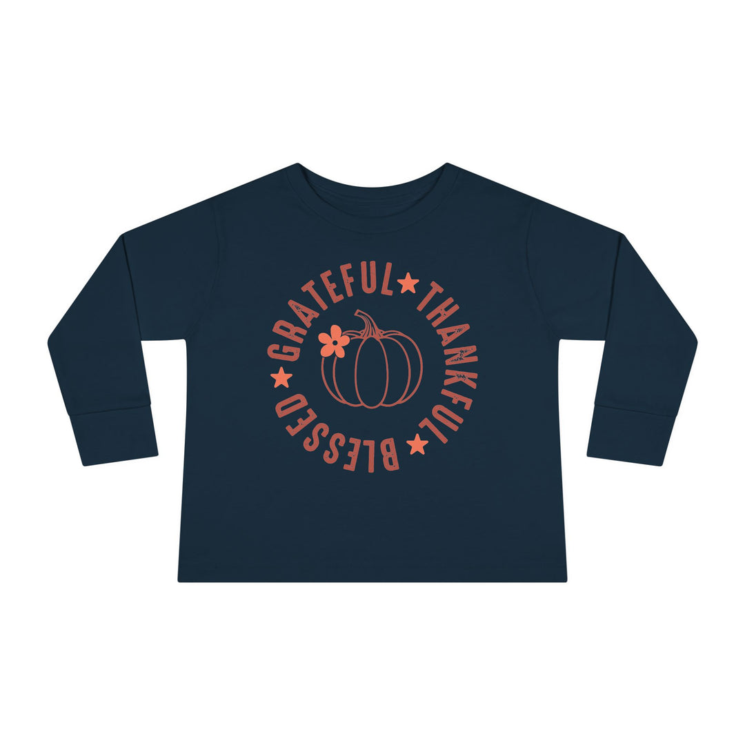 Grateful Thankful Blessed - Toddler Long Sleeve Tee