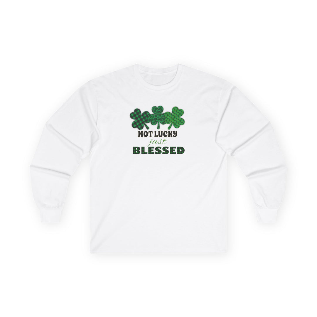 Not Lucky Just Blessed - Unisex Ultra Cotton Long Sleeve Tee