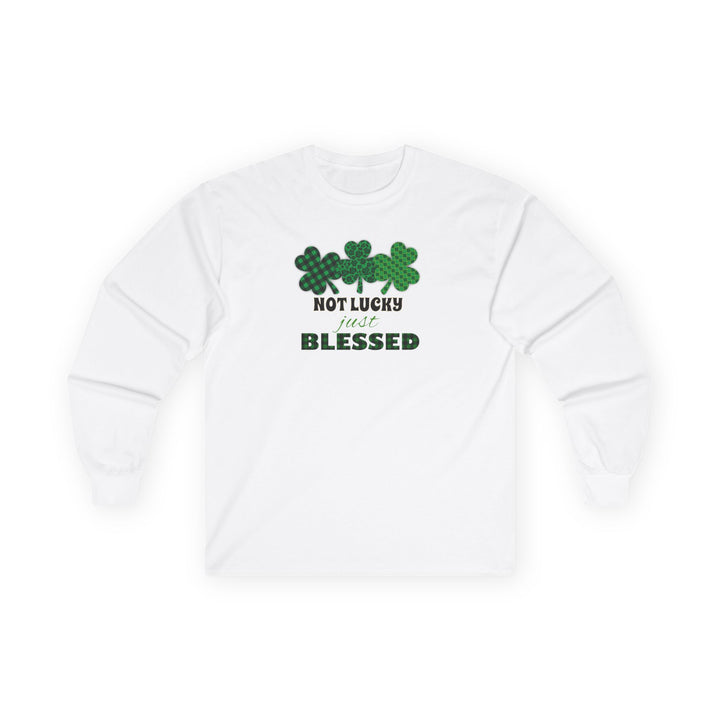Not Lucky Just Blessed - Unisex Ultra Cotton Long Sleeve Tee