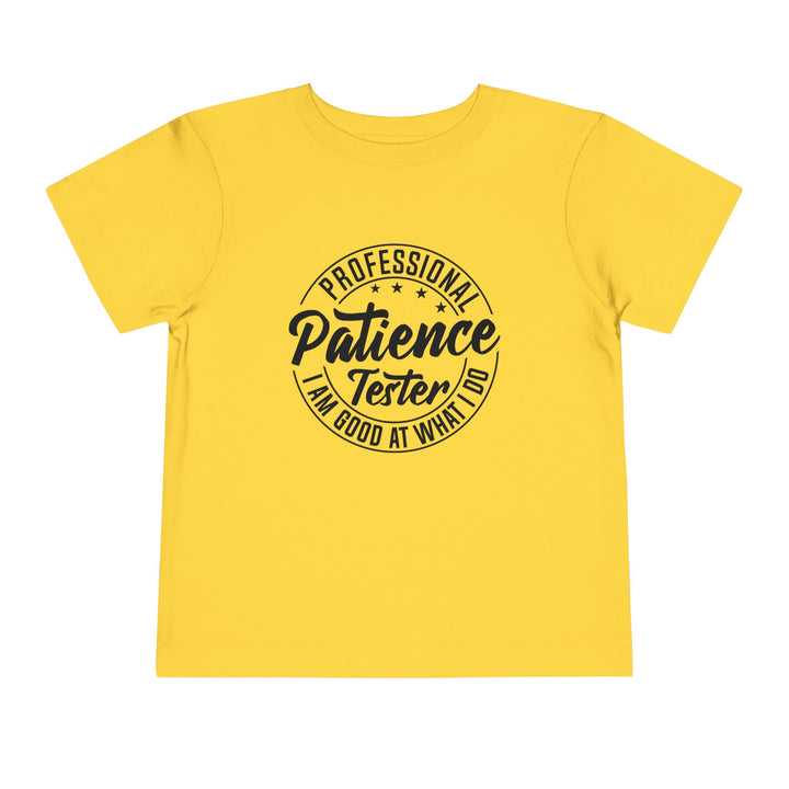 Professional Patience Tester - Toddler Short Sleeve Tee