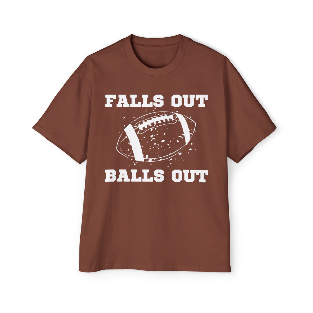 Falls Out Balls Out - Men's Heavy Oversized Tee