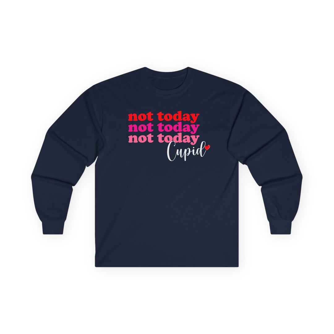 Not Today Cupid - Unisex Ultra Cotton Long Sleeve Tee