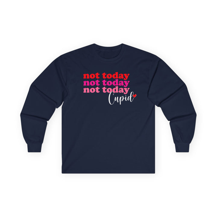 Not Today Cupid - Unisex Ultra Cotton Long Sleeve Tee