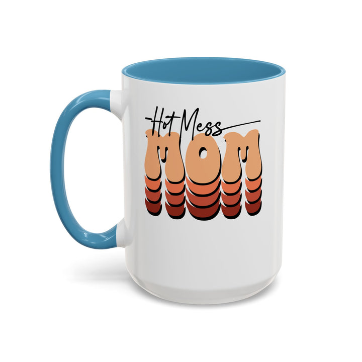 Hot Mess Mom - Accent Coffee Mug (11, 15oz)