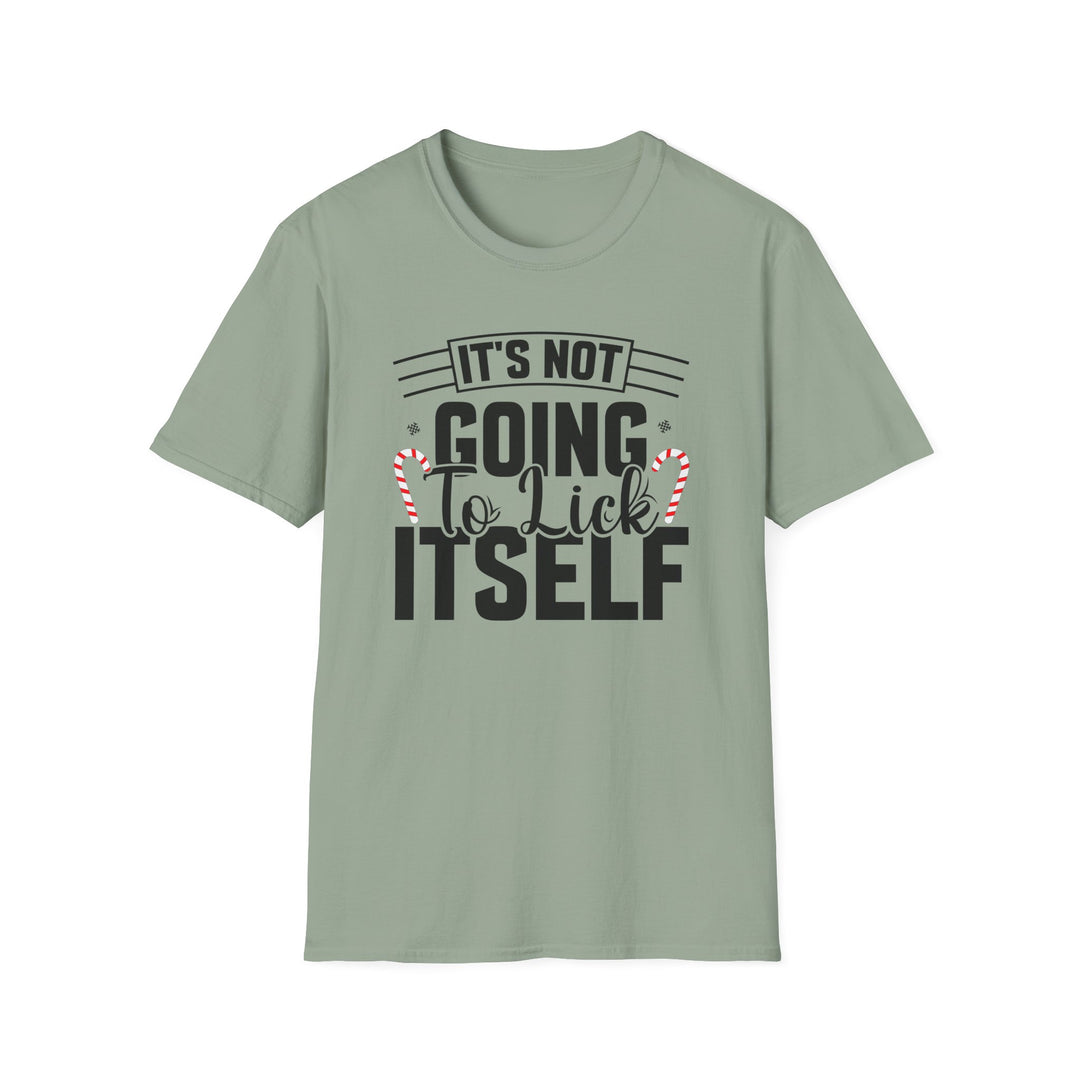 It's Not Going To Lick Itself - Unisex Softstyle T-Shirt