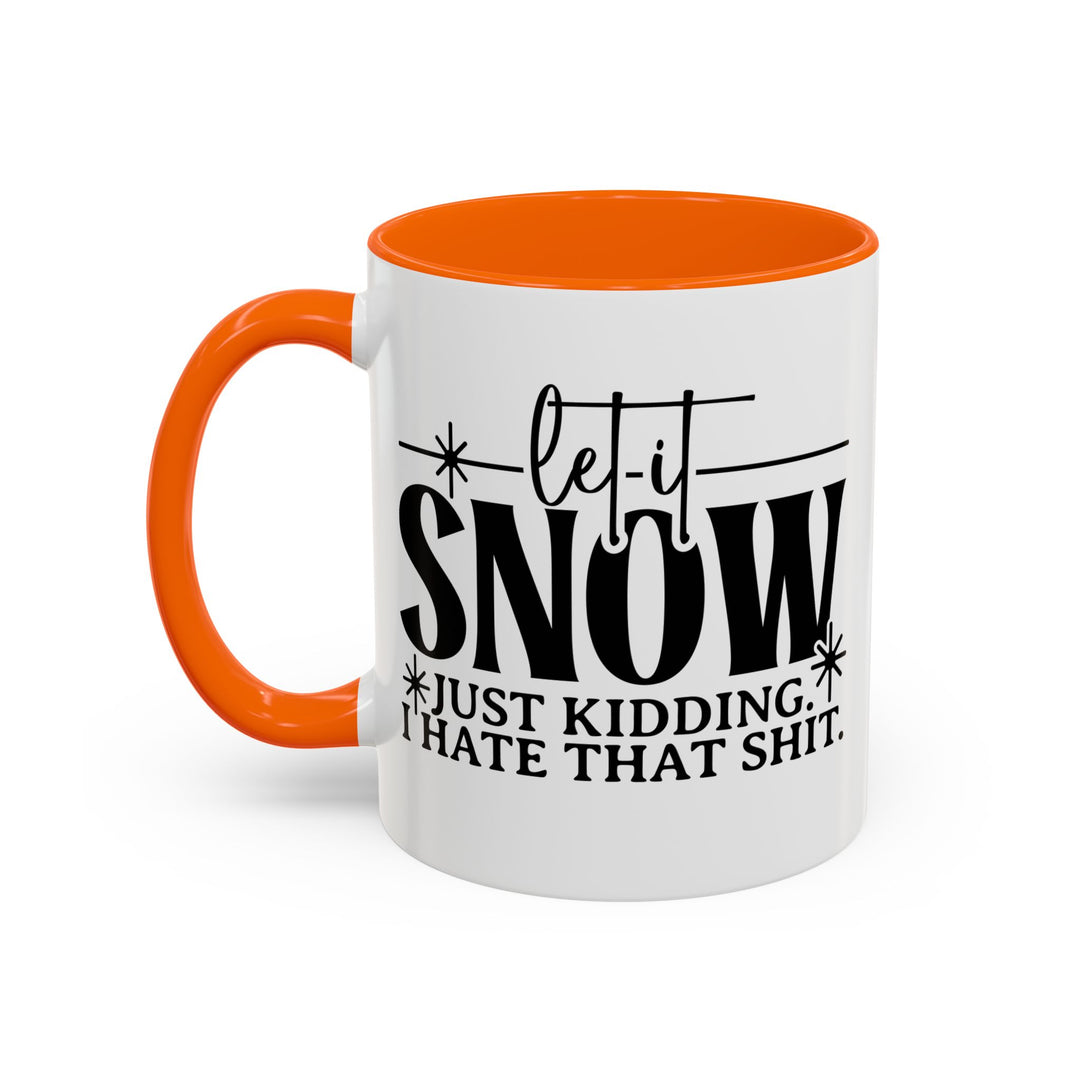 Let It Snow - Accent Coffee Mug (11, 15oz)