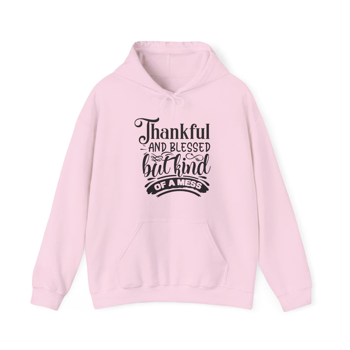 Thankful Blessed But Kind Of A Mess - Unisex Heavy Blend™ Hooded Sweatshirt