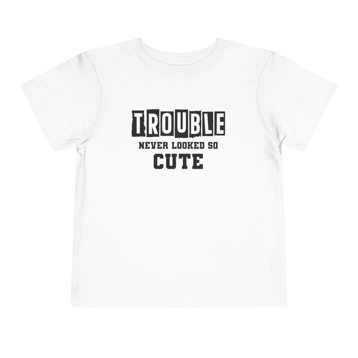 Trouble Never Looked So Cute - Toddler Short Sleeve Tee
