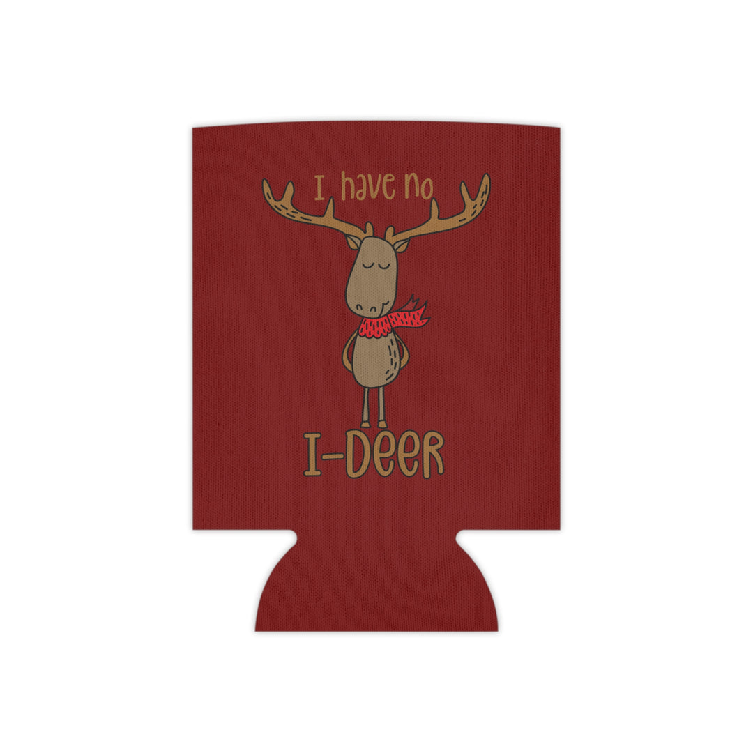 I Have No I-Deer - Can Cooler