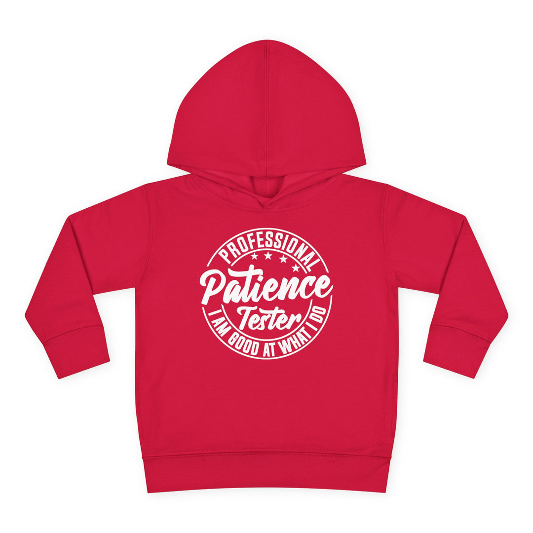 Professional Patience Tester - Toddler Pullover Fleece Hoodie